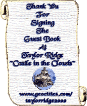 Thank You For Signing The Guest Book At Taylor Ridge "Castle in the Clouds"