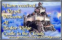 I have received a Royal Welcome At Taylor Ridge Castle in the Clouds