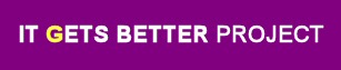 IT GETS BETTER PROJECT