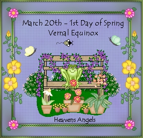 March 20th - 1st Day of Spring - Vernal Equinox (Heaven's Angels)