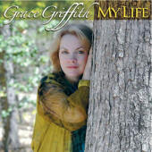 My Life - Grace Griffith