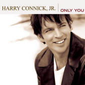 Only You - Harry Connick, Jr.