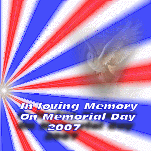In loving memory on Memorial Day 2007