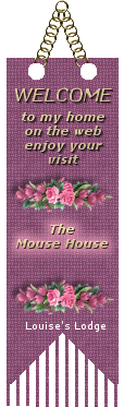Welcome to my home on the web - enjoy your visit -  The Mouse House