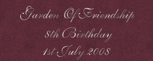 Garden of Friendship 8th Birthday 1st July 2008