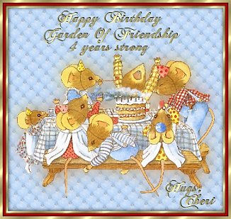 Happy Birthday Garden of Friendship 4 year strong - Hugs, Cheri