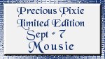 Precious Pixie Limited Edition Sept. #7 - Mousie