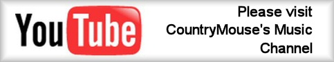 YouTube - Please visit CountryMouse's Music Channel