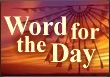 Word for the Day