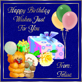 Happy Birthday Wishes Just For You - From: Felisa